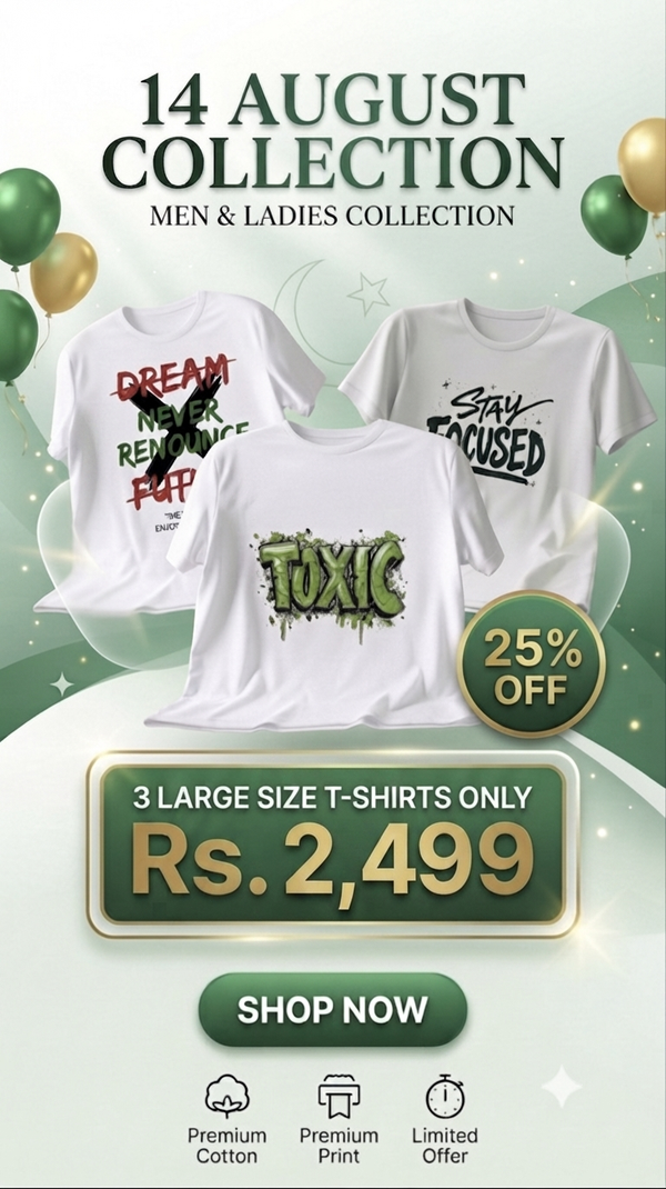 🇵🇰 Independence Day Mega Deal – 3 Premium T-Shirts for Rs. 1,799